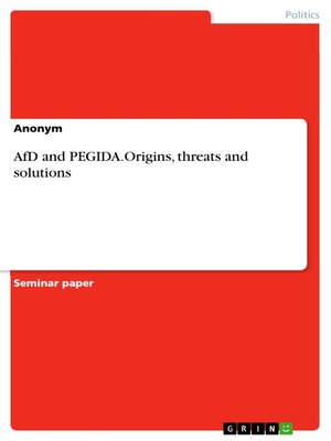 cover image of AfD and PEGIDA.Origins, threats and solutions